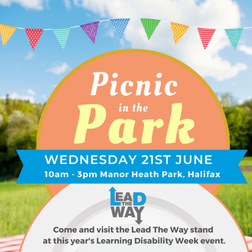 Poster detailing information for a picnic in the park event at Manor Heath Park, in Halifax on Wednesday 21st June. Image shows the Lead The Way logo on a plate sitting on top of a picnic blanket at a park with bunting overhead.